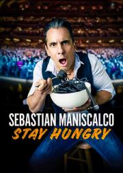 Sebastian Maniscalco: Stay Hungry