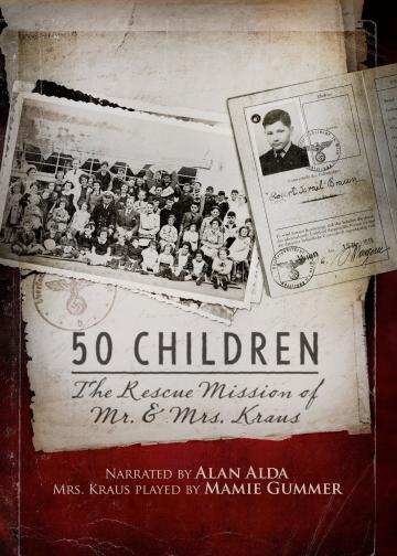 50 Children: The Rescue Mission of Mr. and Mrs. Kraus