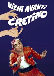Vieni avanti cretino