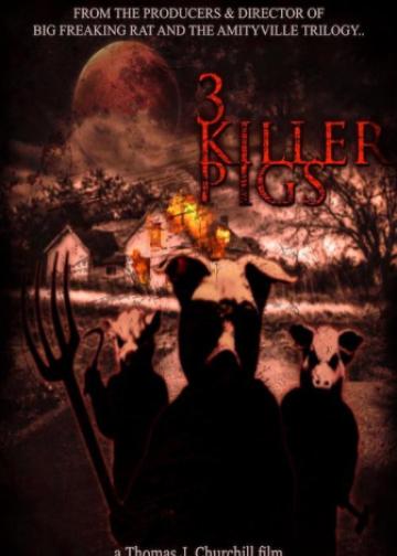 The 3 Killer Pigs